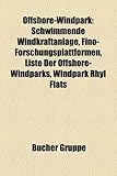 Offshore-Windpark Offshore-Windpark: Schwimmende Windkraftanlage, Fino-Forschungsplattformen, Lisschwimmende Windkraftanlage, Fino-Forschungsplattform-