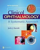 Clinical Ophthalmology: A Systematic Approach (Clinical Ophthalmology)