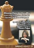 Winning Chess the Easy Way with Susan Polgar, Vol. 2: Learn How to Create a Plan in the Opening, Middle & Endgame