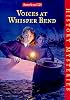 Voices at Whisper Bend (American Girl History Mysteries)