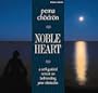 Noble Heart: A Self-Guided Retreat on Befriending Your Obstacles