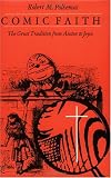 Comic Faith: The Great Tradition from Austen to Joyce