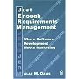 Just Enough Requirements Management: Where Software Development Meets Marketing