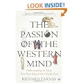 The Passion Of The Western Mind: Understanding the Ideas That Have Shaped Our World View
