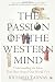 The Passion Of The Western Mind