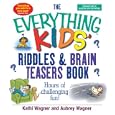 The Everything Kids Riddles & Brain Teasers Book: Hours of Challenging Fun (Everything Kids Series)