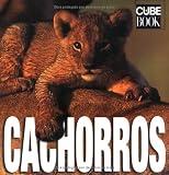 Cachorros: Baby Animals, Spanish-Language Edition (Cube Books)