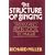 The Structure of Singing: System and Art in Vocal Technique