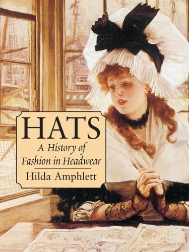 Hats: A History of Fashion in Headwear (Dover Fashion and Costumes)