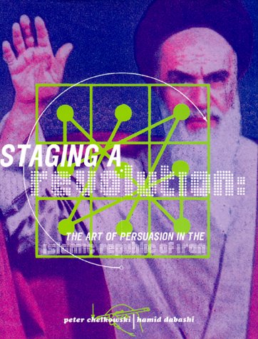 Staging a Revolution: The Art of Persuasion in the Islamic Republic of Iran (Middle Eastern Studies) under Propaganda in The Books Store