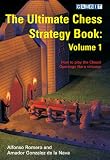 The Ultimate Chess Strategy Book volume 1