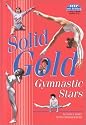 Solid Gold: Gymnastic Stars (Step Into Reading: A Step 3 Book)
