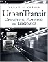 Urban Transit : Operations, Planning and Economics