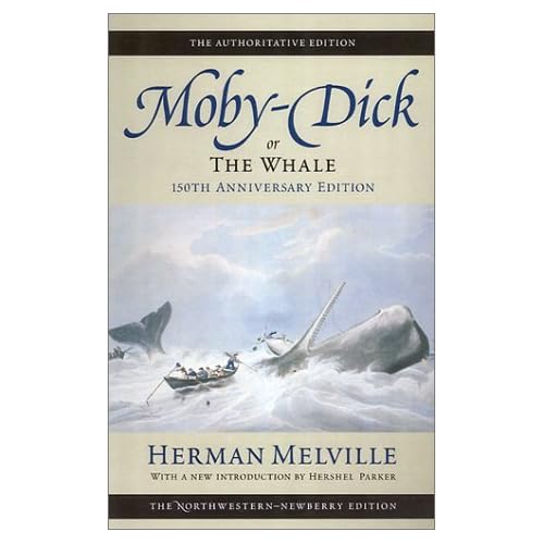 Moby Dick, or The Whale: Volume Six: 150th Anniversary Edition (Melville)