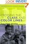 Crossing the Class and Color Lines: From Public Housing to White Suburbia