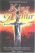 The Mammoth Book of King Arthur: Reality and Legend, the Beginning and the End--The Most Complete Arthurian Sourcebook Ever