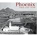 Phoenix Then and Now (Then & Now)