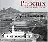 Phoenix Then and Now (Then & Now)