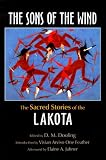 The Sons of the Wind: The Sacred Stories of the Lakota