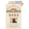 The Veterinarians' Guide to Natural Remedies for Dogs: Safe and Effective Alternative Treatments and Healing Techniques from the Nation's Top Holistic Veterinarians