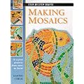 Step by Step Making Mosaics (Step-by-step crafts)