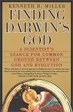Finding Darwin`s God: A Scientist`s Search for Common Ground Between God and Evolution