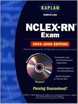 Kaplan NCLEX-RN 2004-2005 with CD-ROM (Kaplan NCLEX-RN (W/CD)): Kaplan ...