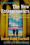 The New Entrepreneurs : Making a Living--Making a Life Through Network Marketing