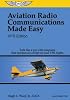 Aviation Radio Communications Made Easy: VFR Edition: Talk Like a Pro with Templates That Function as a Script for Your VFR Flights