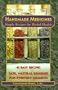 Handmade Medicines: Simple Recipes for Herbal Health