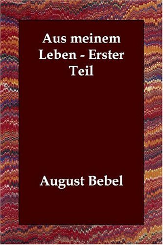 Aus Meinem Leben - Erster Teil