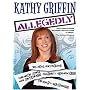 Kathy Griffin - Allegedly
