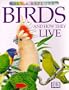 Birds and How They Live (See & Explore Library)