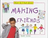 Making Friends (How Do I Feel about)