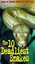 Ten Deadliest Snakes in the World [VHS]