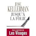 Jusqu'� la folie