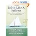 Life Is Like a Sailboat: Selected Writings on Life and Living from The Philadelphia Inquirer