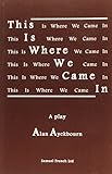 This is where we came in : a play