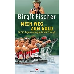 Mein Weg zum Gold. In 303 Tagen zum olympischen Triumph
