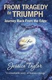From Tragedy to Triumph: Journey Back From The Edge