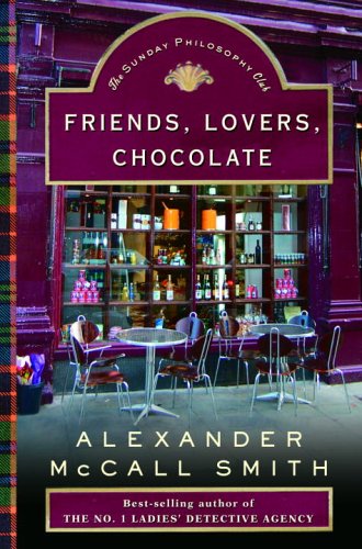 Friends, Lovers, Chocolate: An Isabel Dalhousie Mystery