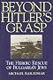 Beyond Hitler's Grasp: The Heroic Rescue of Bulgaria's Jews