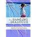 The Dancing Dialogue: Using The Communicative Power Of Movement With Young Children
