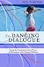 Book cover of The Dancing Dialogue: Using The Communicative Power Of Movement With Young Children.
