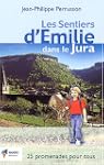Les sentiers d'Emilie dans le Jura :...