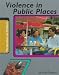 Violence in Public Places (Perspectives on Violence)