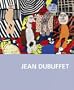 Jean Dubuffet: Trace of an Adventure
