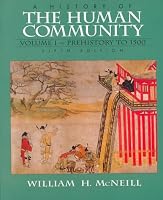 History of the Human Community, A, Volume I: Prehistory to 1500 (5th Edition)