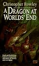 A Dragon at Worlds' End (Bazil Broketail)