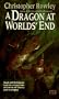 A Dragon at Worlds' End (Bazil Broketail)